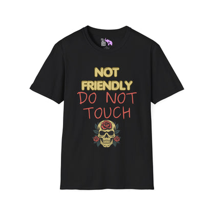 Not Friendly Do Not Touch T-shirt