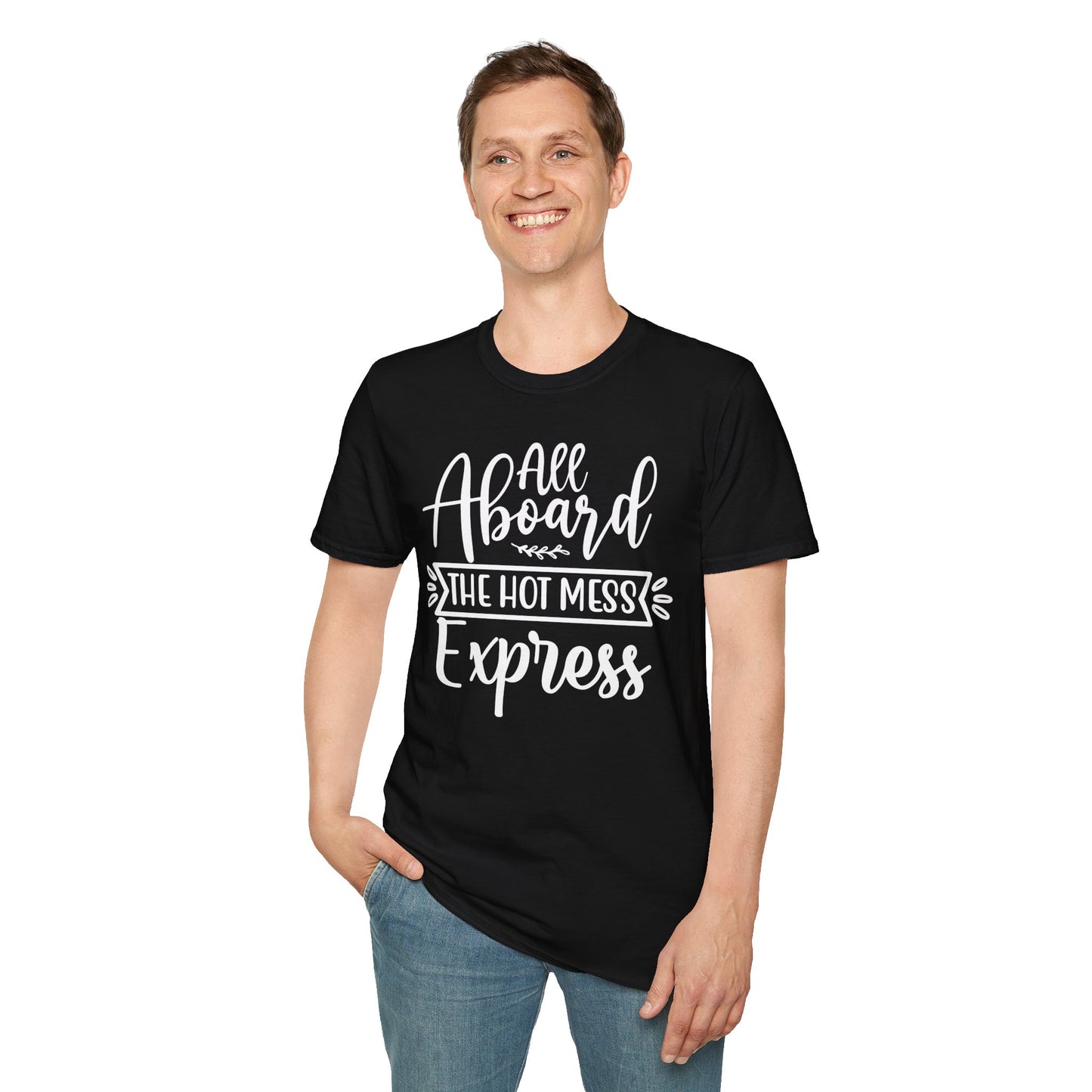 All Aboard The Hot Mess Express T-shirt