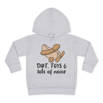 Dirt, Toys, & Lots of Noise Toddler Hoodie