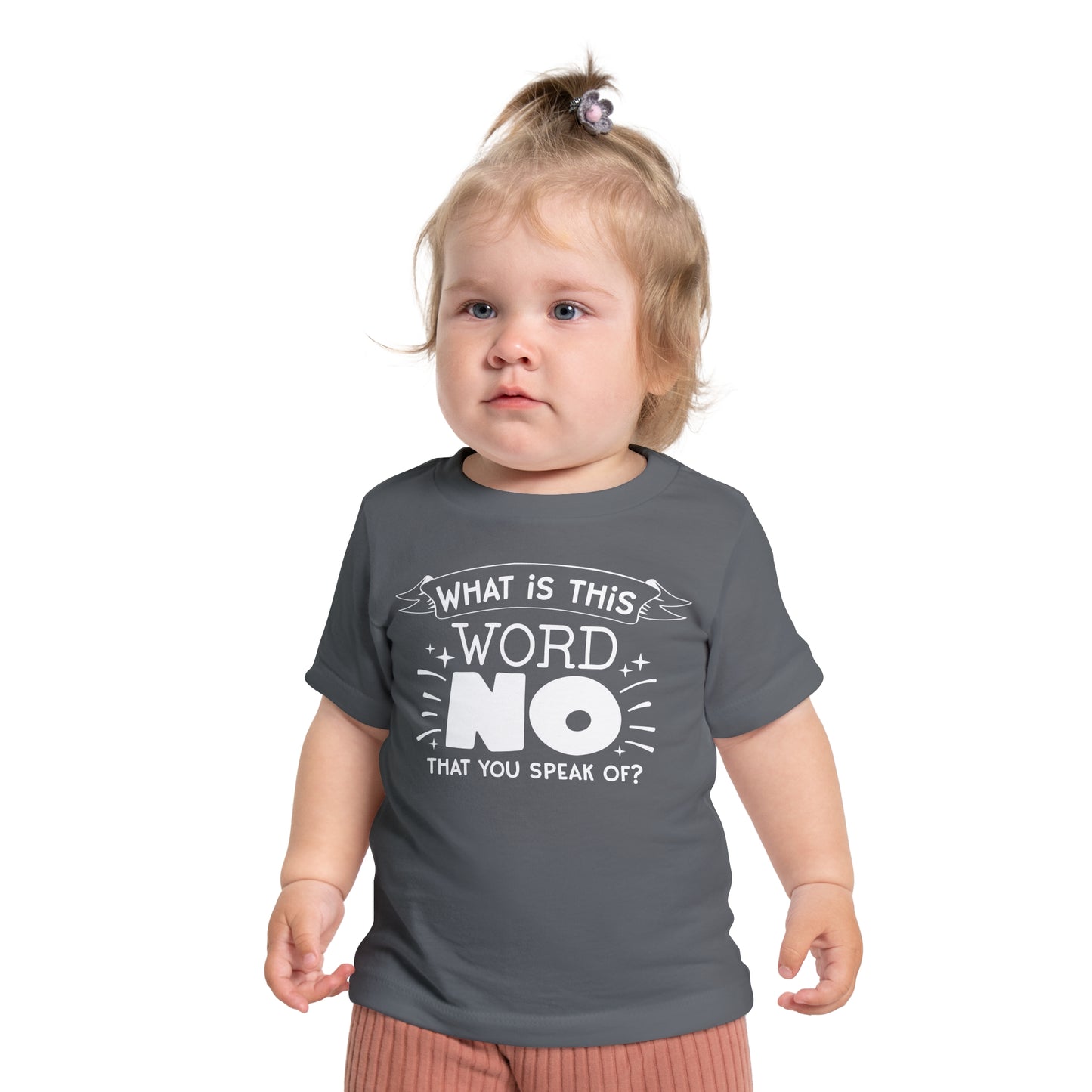 What Is This Word No That You Speak Of? Infant T-Shirt