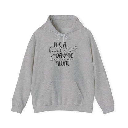 It's A Beautiful Day To Leave Me Alone Adult Heavy Blend™ Hoodie