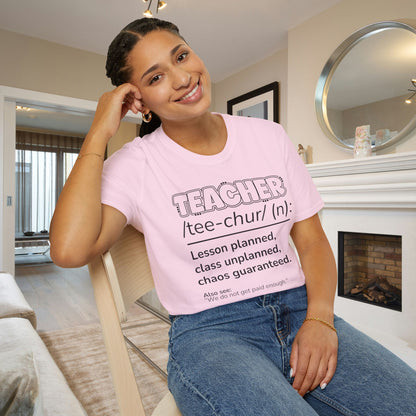 Teacher Definition: Lesson Planned, Class Unplanned, Chaos Guaranteed Adult T-shirt