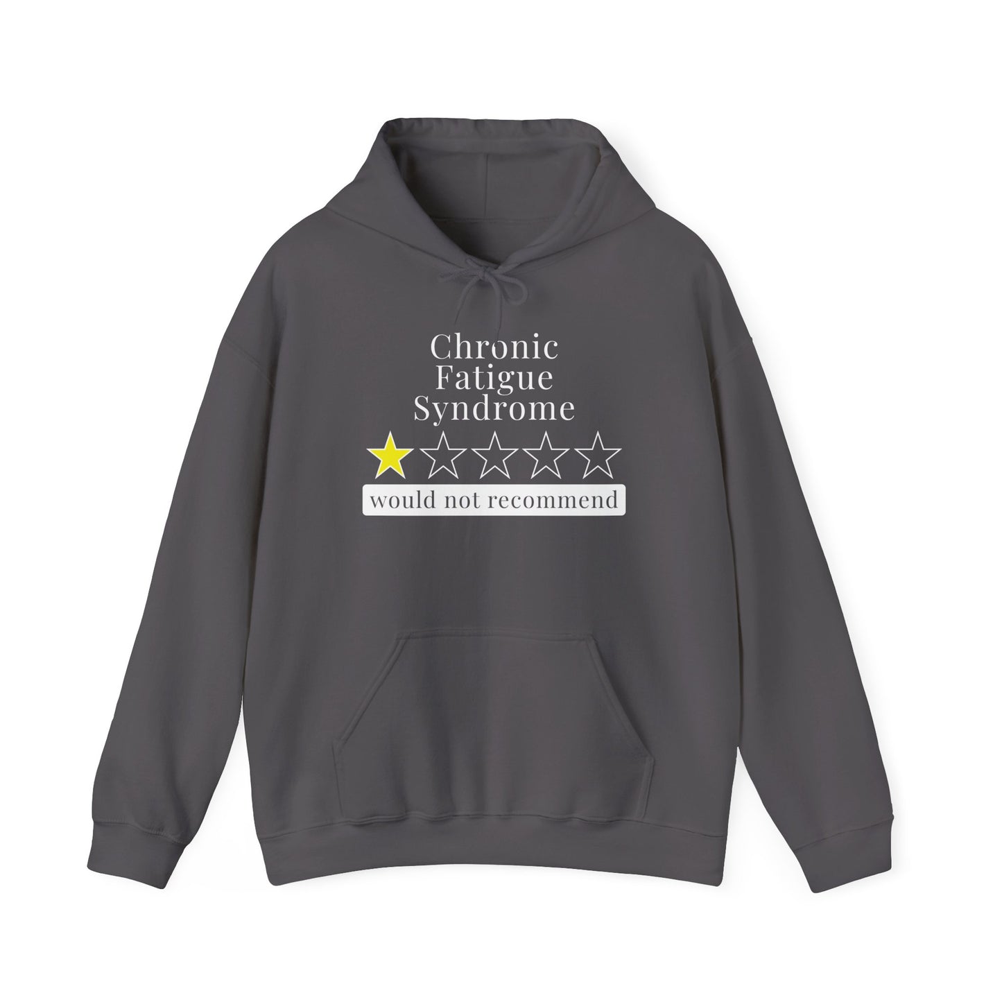 Chronic Fatigue Syndrome 1 Star Would Not Recommend Heavy Blend™ Hooded Sweatshirt