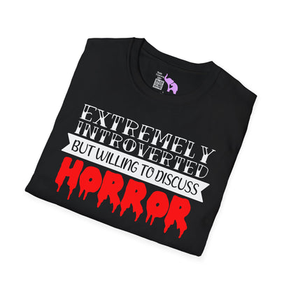 Extremely Introverted But Willing To Discuss Horror Adult T-shirt