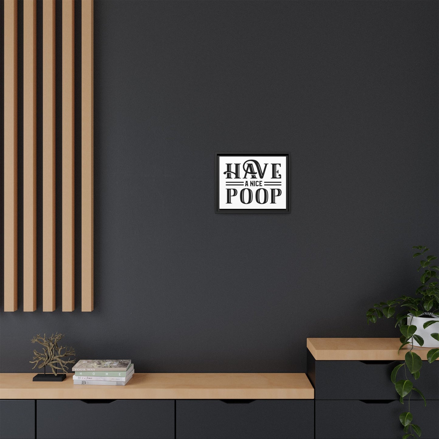 Have A Nice Poop (Horizontal) Framed Canvas Bathroom Art