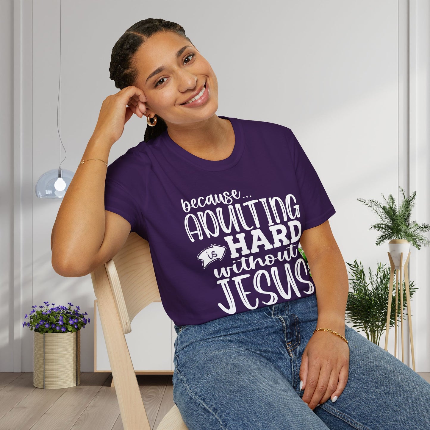 Because Adulting Is Hard Without Jesus Adult T-shirt