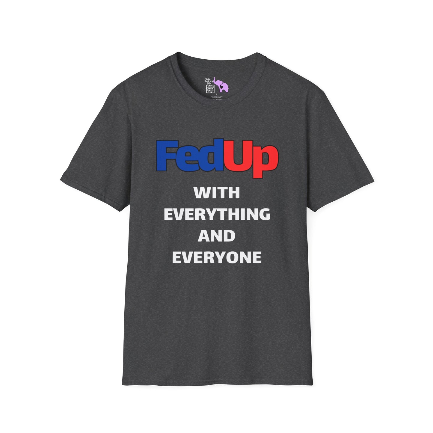 Fed Up With Everything and Everyone Adult T-shirt