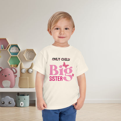 Promoted to Big Sister from Only Child Toddler Tee