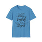 I'm Talking In English & You're Talking in Stupid T-shirt