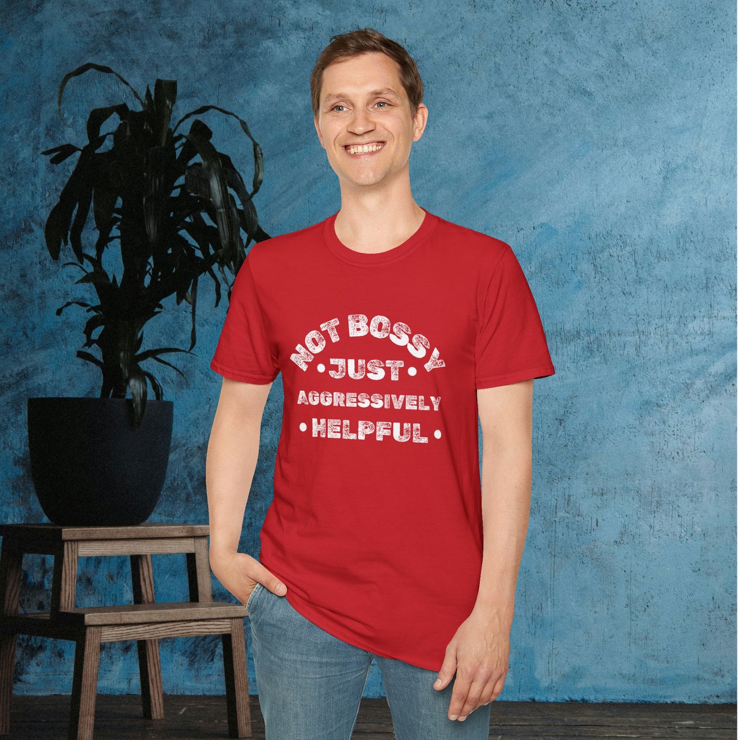 Not Bossy Just Aggressively Helpful Adult T-shirt