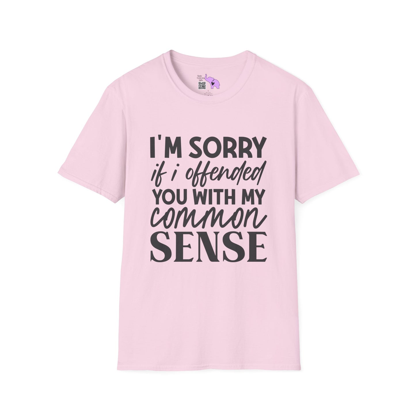 I'm Sorry If My Common Sense Offended You Adult T-shirt