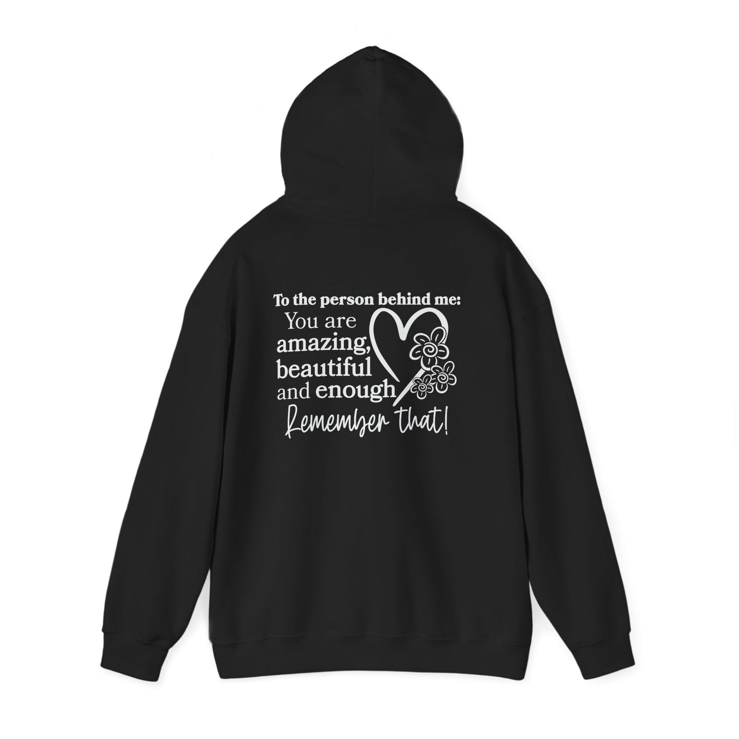 To The Person Behind Me-You Matter Heavy Blend™ Hooded Sweatshirt