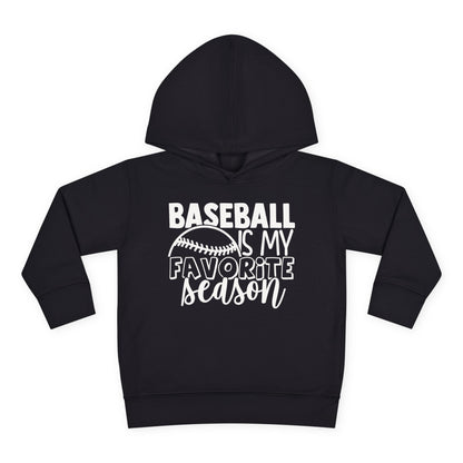Baseball Is My Favorite Season Toddler Hoodie