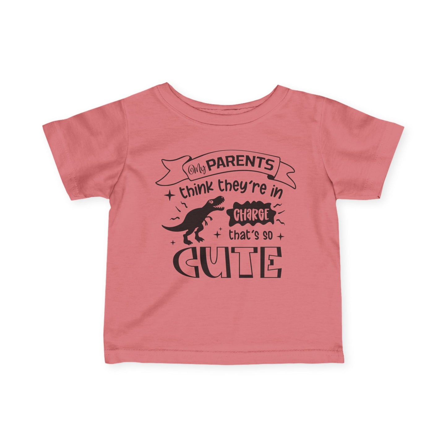 My Parents Think They're In Charge That's So Cute Infant Soft T-Shirt