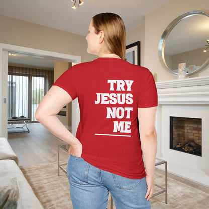 ""Try Jesus Not Me 1 Corinthians 15:10 Adult T-shirt