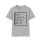 Ma. Mama. Mom. Bruh. Adult T-shirt