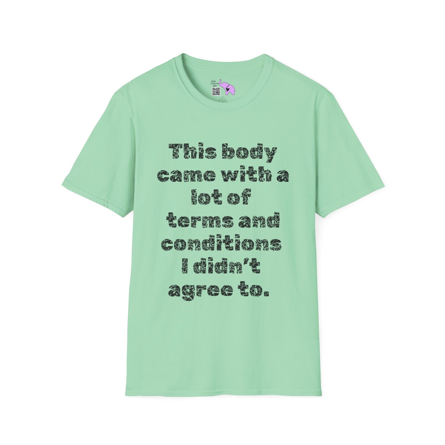 This Body Came With A Lot Of Terms And Conditions I Didn't Agree To Adult T-shirt