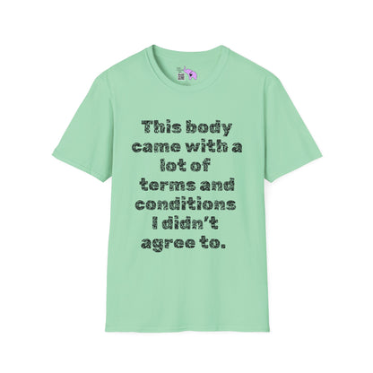 This Body Came With A Lot Of Terms And Conditions I Didn't Agree To Adult T-shirt