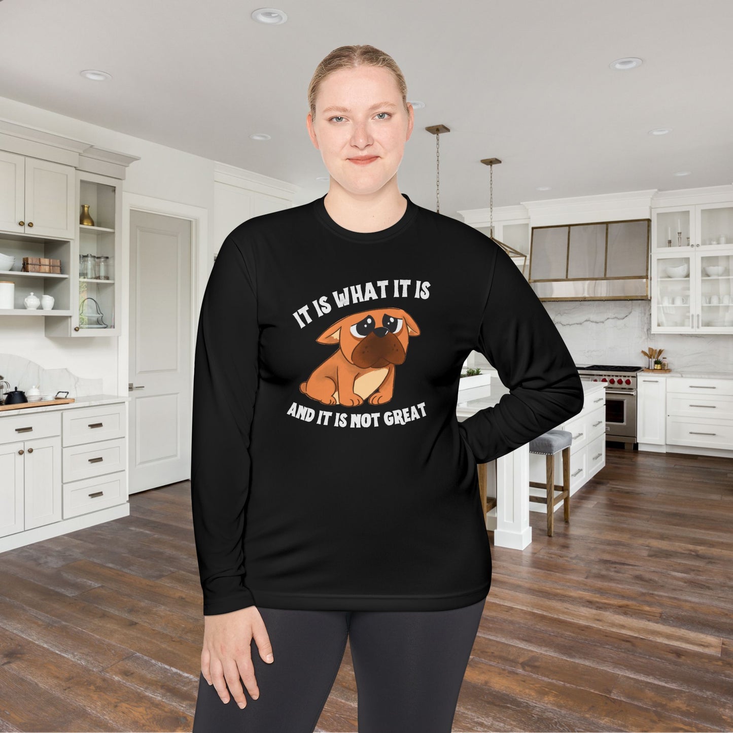 It Is What It Is And It Is Not Great Unisex Lightweight Long Sleeve Tee