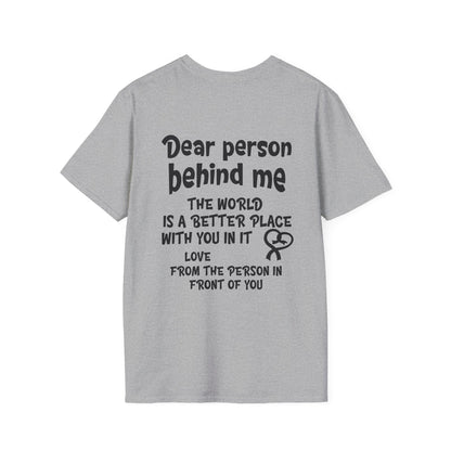 Dear Person Behind Me... Adult T-shirt