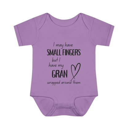 I May Have Small Fingers But I Have My GRAN Wrapped Around Them Infant Baby Rib Bodysuit