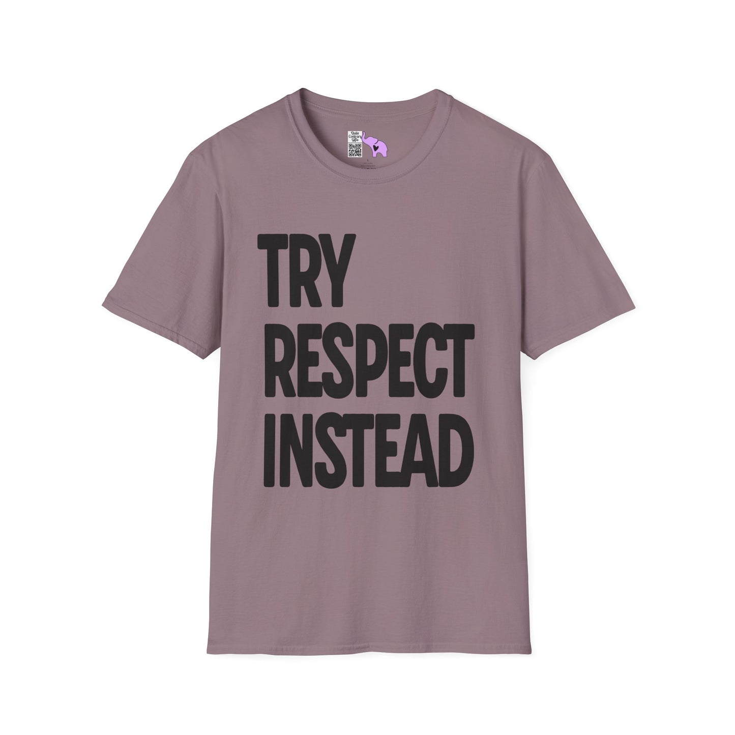 Try Respect Instead Adult T-shirt