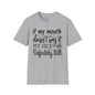 If My Mouth Doesn't Say It My Face Definitely Will 2 Adult T-shirt