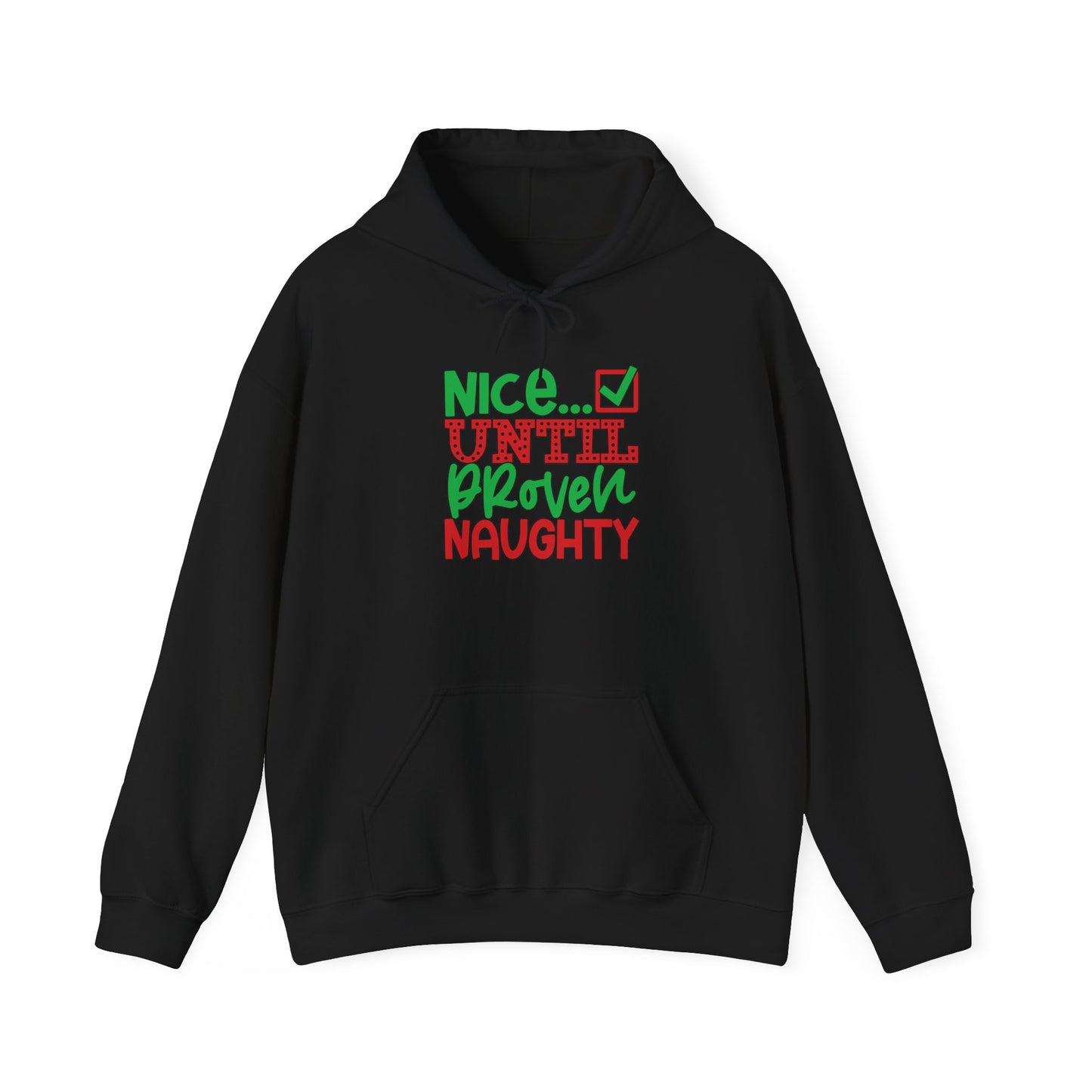 Nice Until Proven Naughty 2 Adult Heavy Blend™ Hooded Sweatshirt