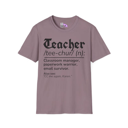 Teacher Definition: Classroom Manager,  Paperwork Warrior, Email Survivor Adult T-shirt