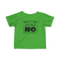 What Is This Word No That You Speak Of Infant Soft T-Shirt