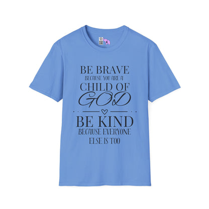 Be Brave Because You Are A Child of God Adult T-shirt