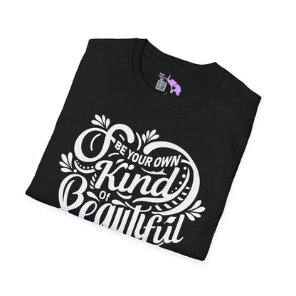 Be Your Own Kind Of Beautiful Adult T-shirt