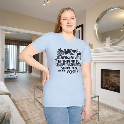 Thanksgiving Bringing Out Family Dysfunction Since 1671 Adult T-shirt