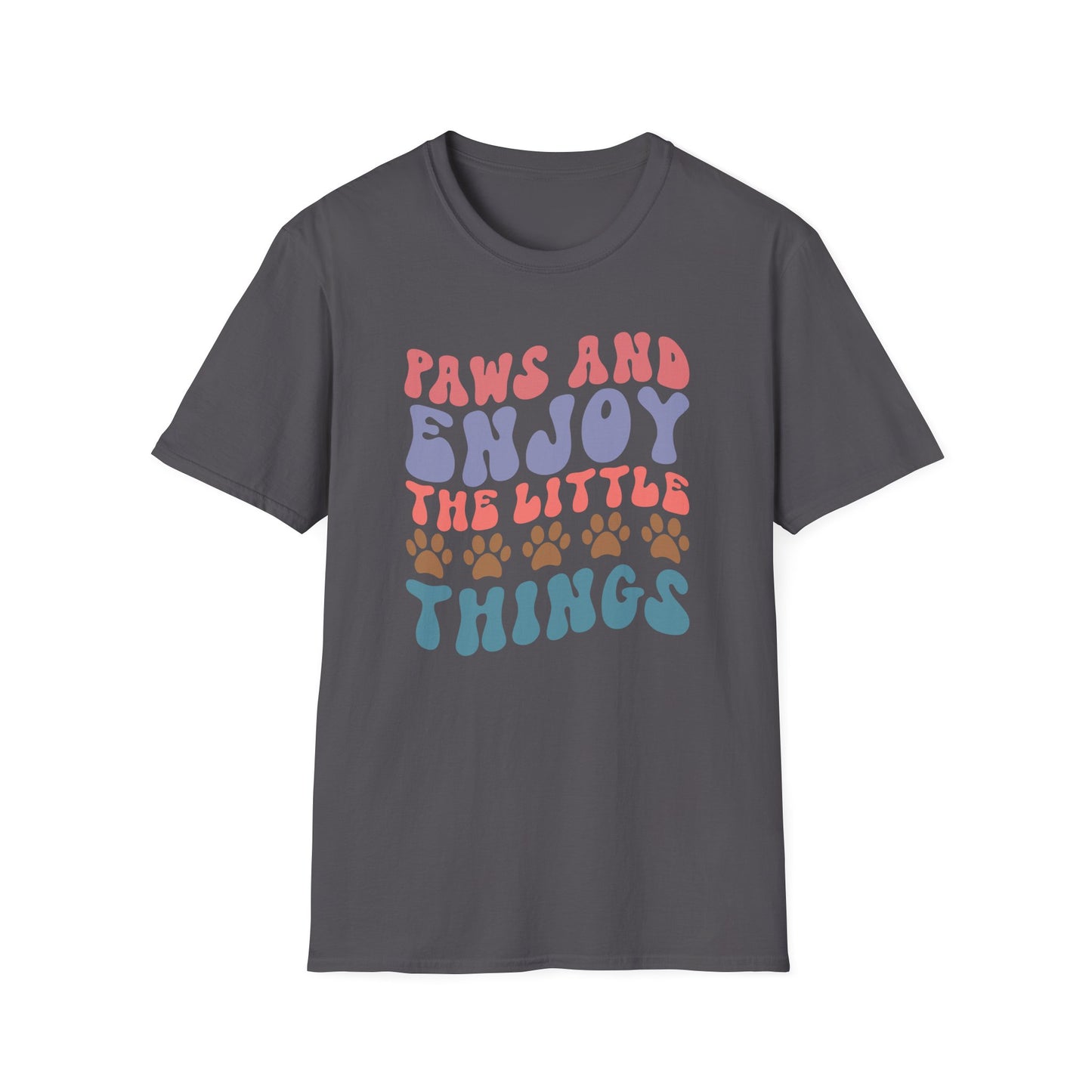 Paws And Enjoy The Little Things Adult T-shirt