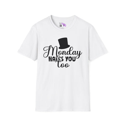 Monday Hates You Too T-shirt