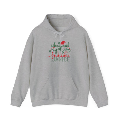 I Don't Want Any Of Your Fruitcake, Janice Heavy Blend™ Hooded Sweatshirt