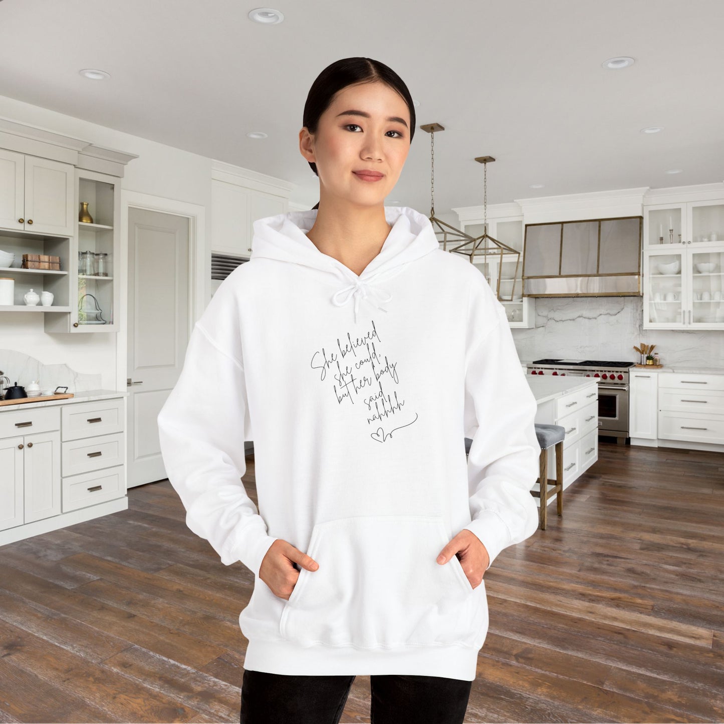 She Believed She Could But Her Body Said Nahhh Blend™ Hooded Sweatshirt