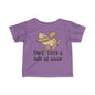 Dirt, Toys, & Lots of Noise Infant Soft T-Shirt