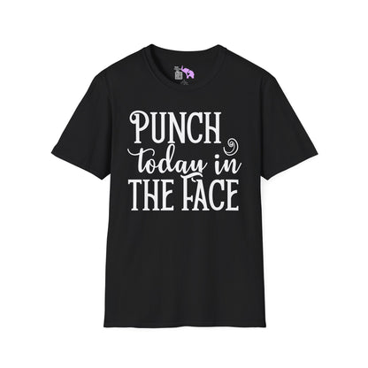 Punch Today In The Face Adult T-shirt