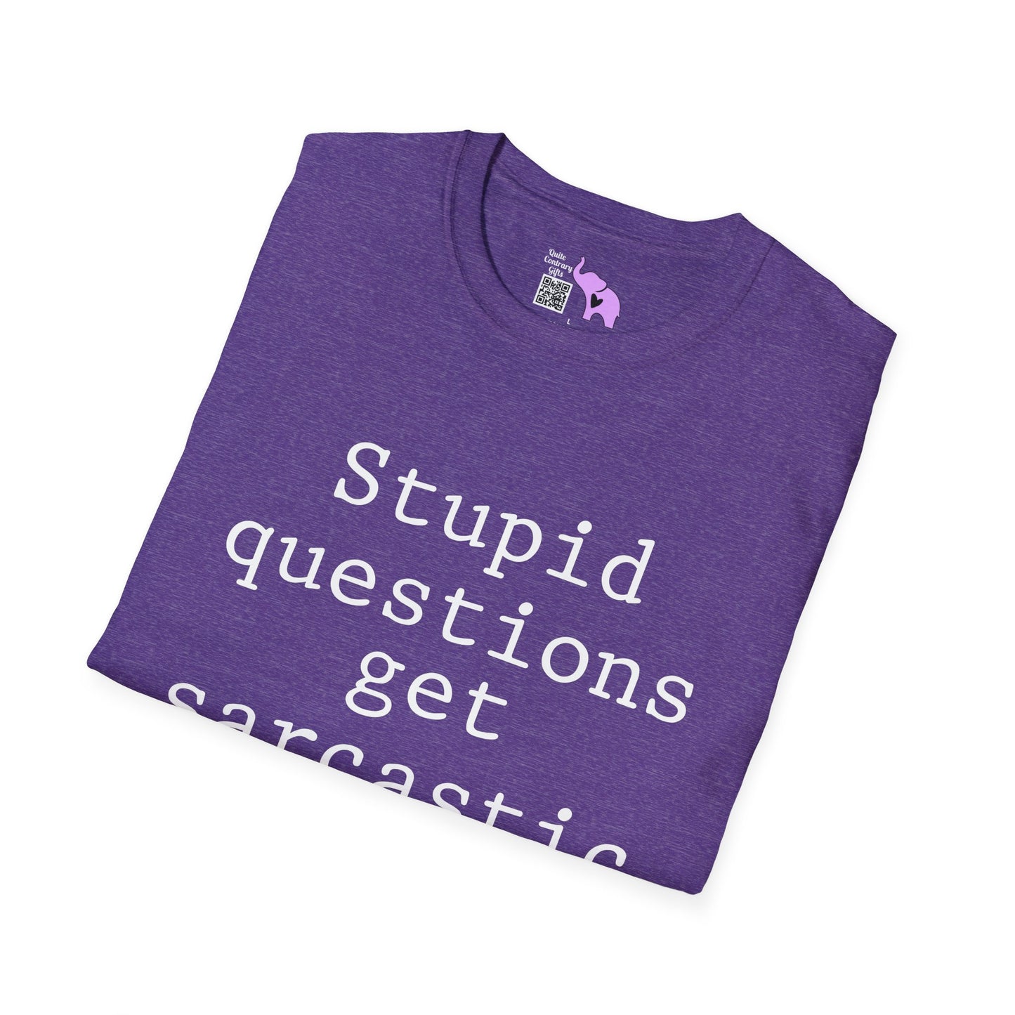 Stupid Questions Get Sarcastic Answers Adult T-shirt