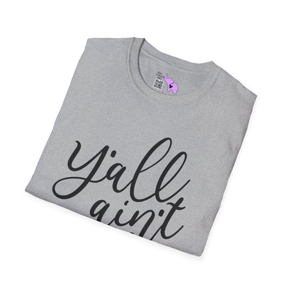 Y'all Aint Right Adult T-shirt