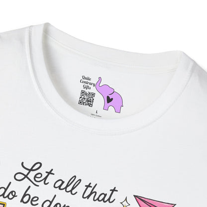 ""Let All That You Do Be Done In Love Adult T-shirt