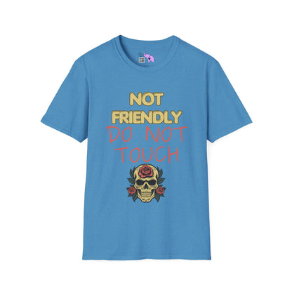 Not Friendly Do Not Touch Adult  T-shirt