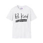 Be Kind To Yourself Adult T-shirt