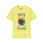 Facts Don't Care About Your Feelings T-shirt