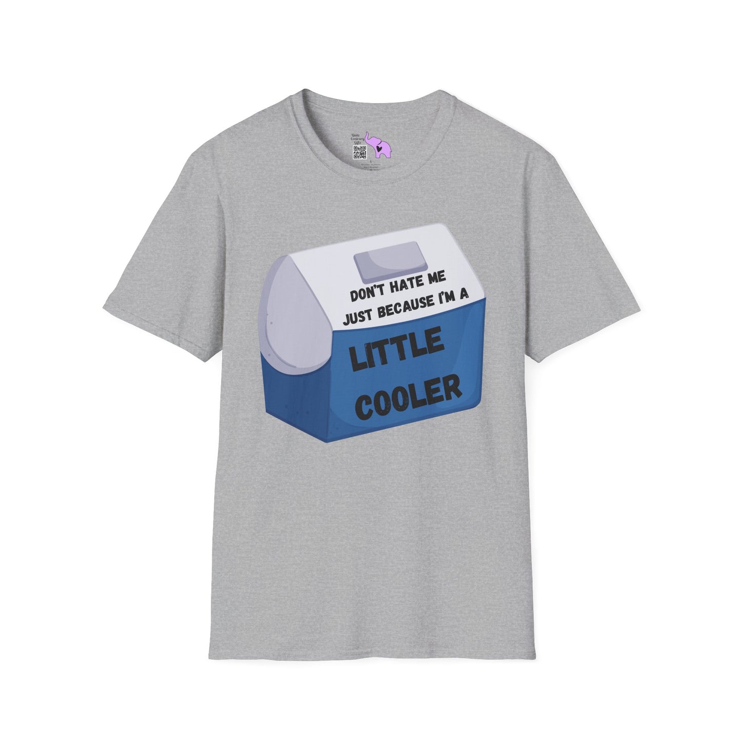 Don't Hate Me Just Because I'm A Little Cooler Adult T-shirt