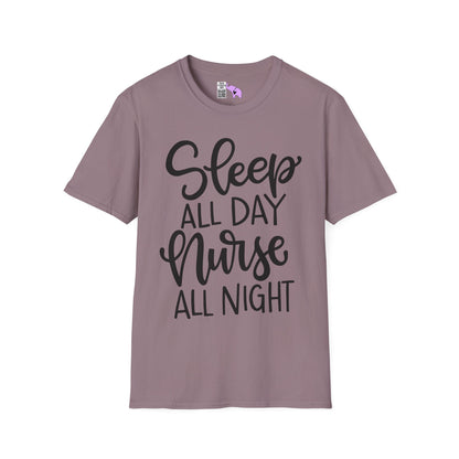 Sleep All Day Nurse All Night Adult T-shirt