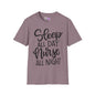 Sleep All Day Nurse All Night Adult T-shirt