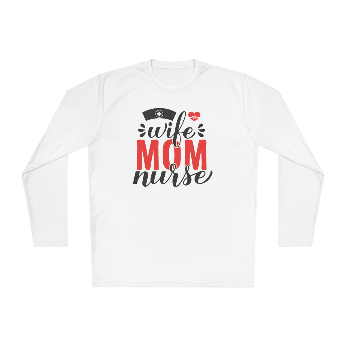 Wife Mom Nurse Adult Long Sleeve Tee