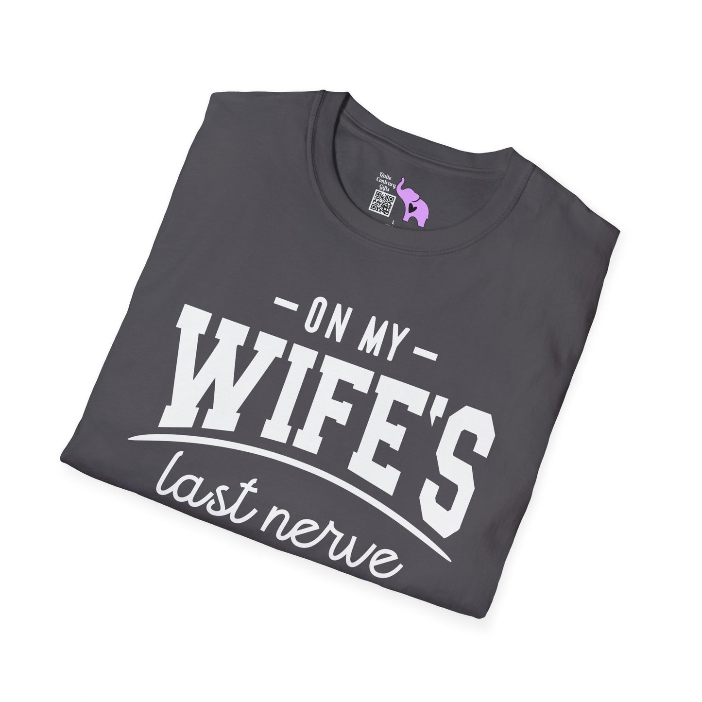 On My Wife's Last Nerve Adult T-shirt